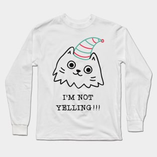 i'm not yelling - christmas Long Sleeve T-Shirt